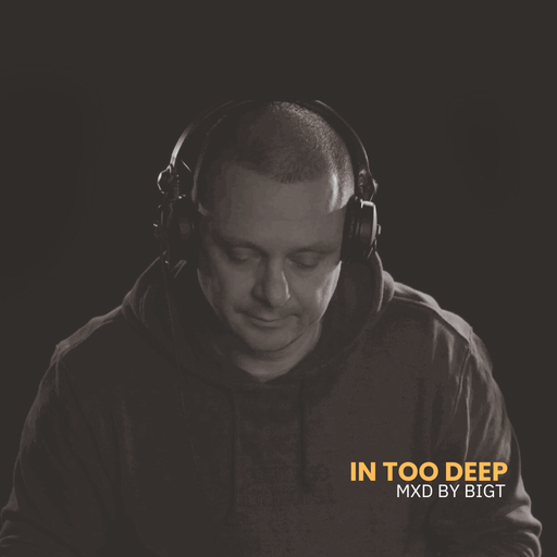 In Too Deep - Mxd by BigT