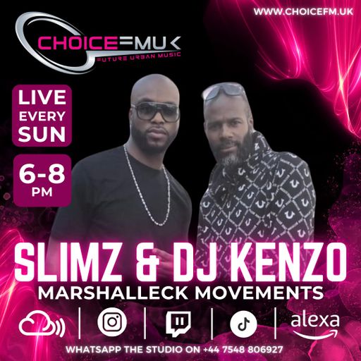 Marshalleck Movements With Slimz & Kenzo On Choice FM UK 15/09/24