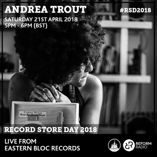 Andrea Trout Live Eastern Bloc Record Store Day 21st April 2018