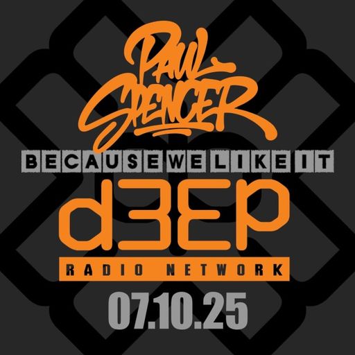 Paul Spencer - Because We Like It (07/10/25)
