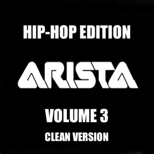 The Arista Resumes: Hip Hop Edition - Vol 3 (Clean Version)