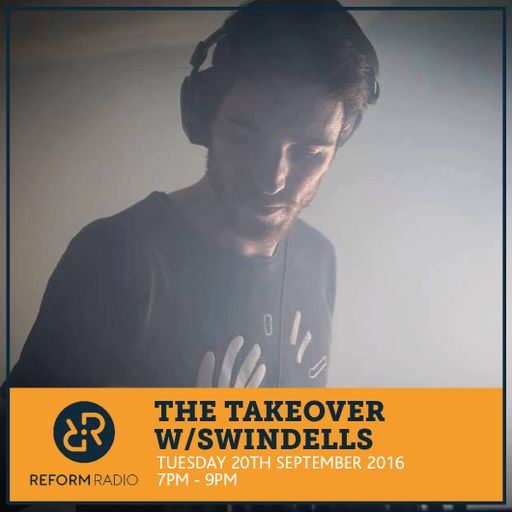 The Takeover w/Swindells 20th September 2016