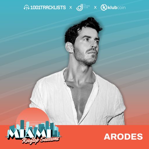 Arodes - Live DJ Set @ 1001Tracklists x DJ Lovers Club x Klubcoin Miami Rooftop Sessions 2023