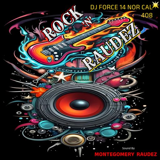 DJ FORCE 14 MONTE RAUDEZ OLDSCHOOL CLASSIC ROCK MIX 2025 BAY AREA NorCal