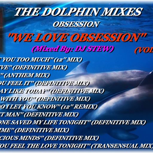 THE DOLPHIN MIXES - OBSESSION - ''WE LOVE OBSESSION'' (VOLUME 4)