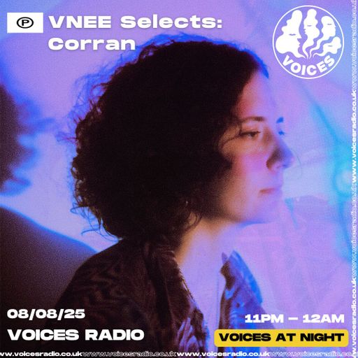 VNEE Selects: Corran - 08/08/25 - [Voices Radio]