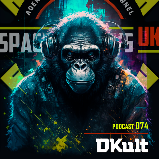 DKult - Podcast 074 - SPACEMONKEYS UK