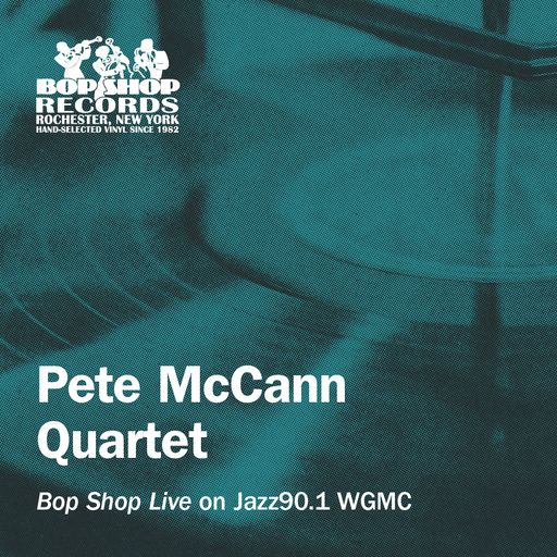 Pete McCann Quartet: "Bop Shop Live" on Jazz90.1 WGMC