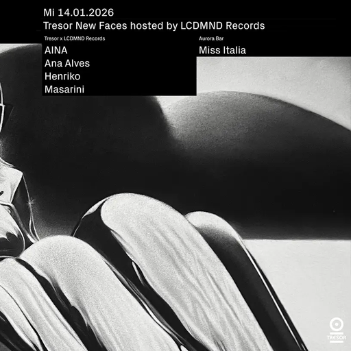 AINA at "New Faces X LCDMND Records" @ Tresor (Berlin-Germany) - 14 January 2026