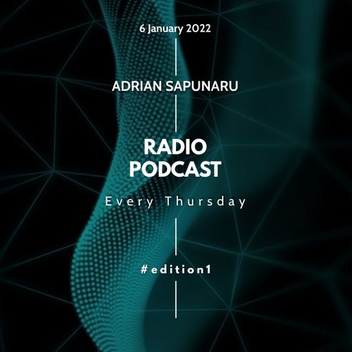 Adrian Sapunaru - Radio Podcast #edition1 (06.01.2022)*Download Link & Tracklist in the description