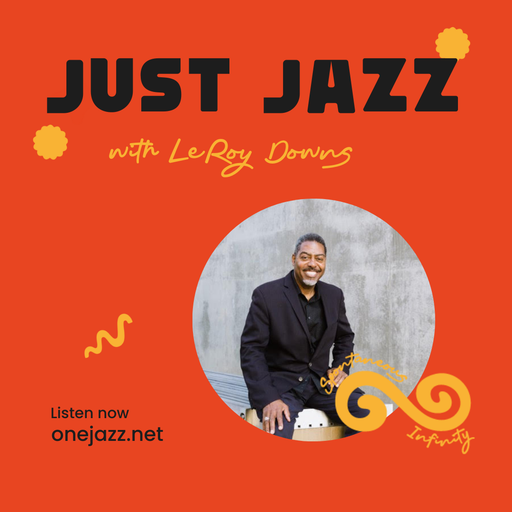 LeRoy Downs presents: Just Jazz (27 February 2025)