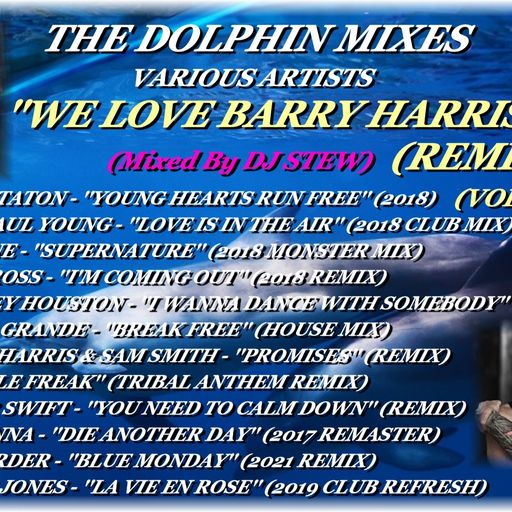 THE DOLPHIN MIXES - VARIOUS ARTISTS - ''WE LOVE BARRY HARRIS'' (REMIXES) (VOLUME 7)