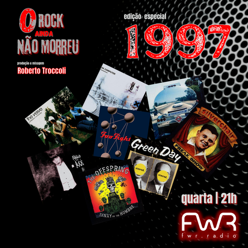 O Rock Ainda Não Morreu  020 - 1997 - 16.2.2022