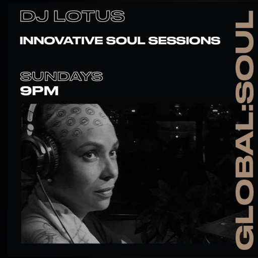 Innovative Soul Sessions with DJ Lotus 4th February 2024