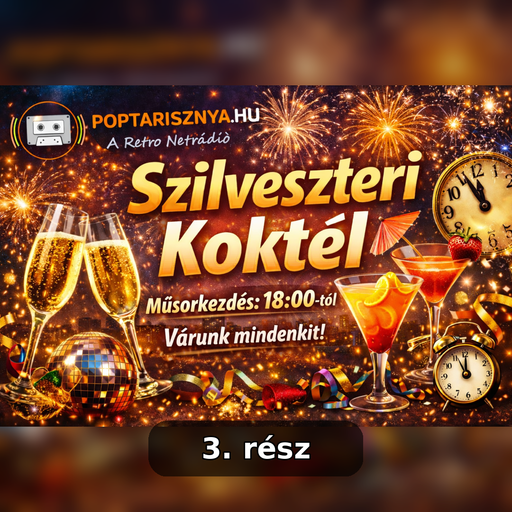 Poptarisznya Szilveszter - 3. rész (2025. 12. 31.)