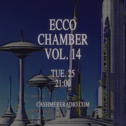 Ecco Chamber Vol. 14 w/ Stephen and Anto 25.02.2025