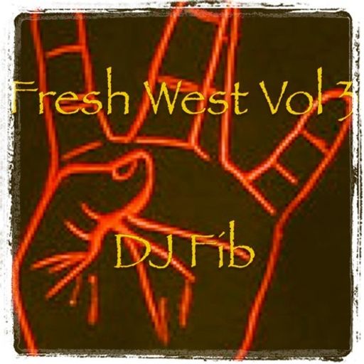 Fresh West Vol 3 - DJ Fib