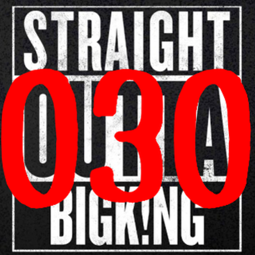 STRAIGHT OUTTA BIGK!NG vol.030