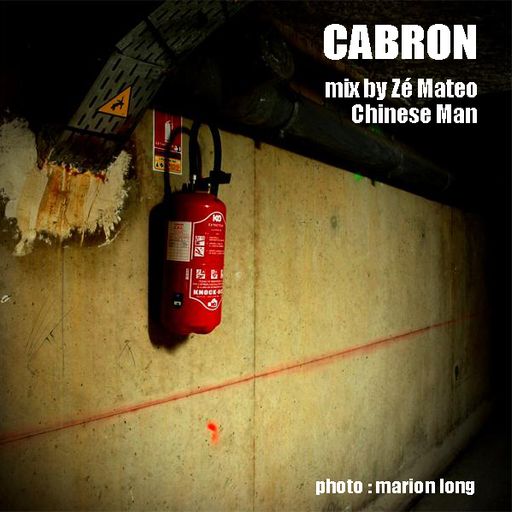 "Cabron" mix by Zé Mateo - Chinese Man