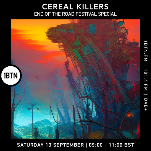Cerial Killers - End Of The Road Festival Special - 10.09.202