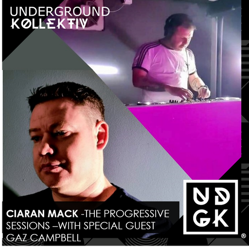 Ciaran_Mack - Ciaran Mack - The Progressive Sessions  (UDGK: 14/07/2023)