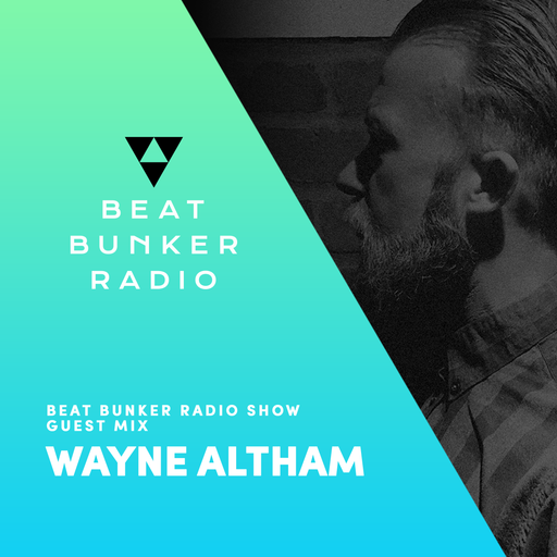 Soulful, Deep House Mix - Beat Bunker Radio Show with Wayne Altham
