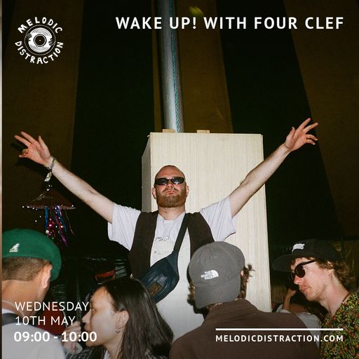 Wake Up! With Fourclef (Wednesday 10th May)