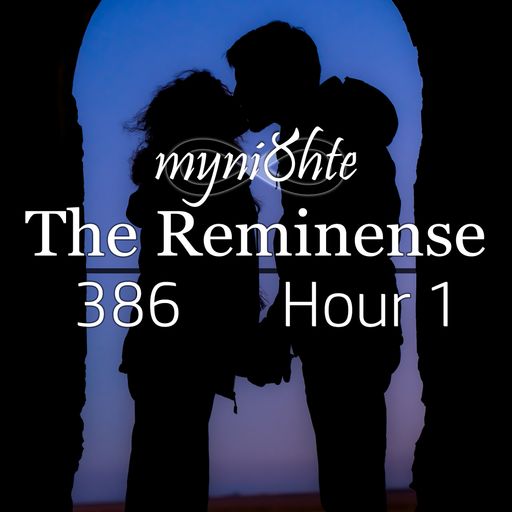 The Reminense 386 - Hour 1