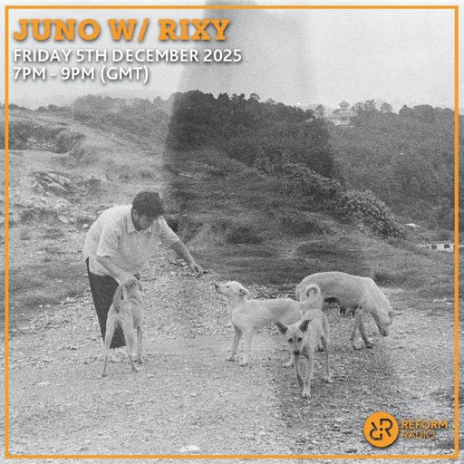 JUNO w/ Rixy 5th December 2025