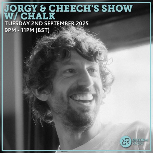 Jorgy & Cheech's Show w/ Chalk 2nd September 2025