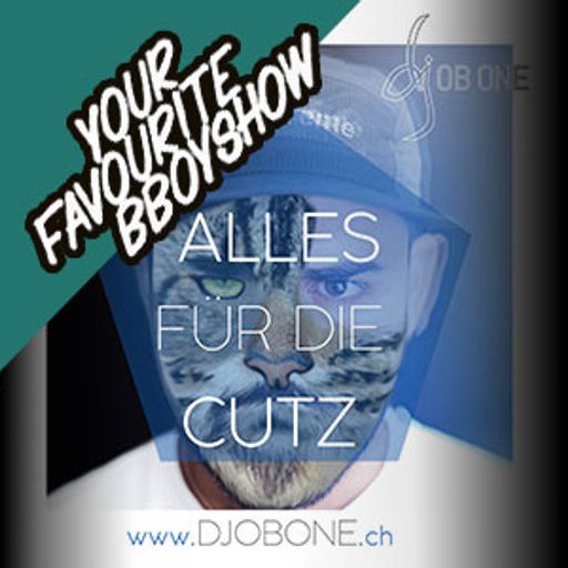 Your Favourite BBoyshow | 21.06.18 | DJ OB-One präs. "Alles Für die Cutz"