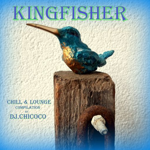 ""Kingfisher"" Chill & Lounge Compilation