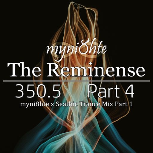 The Reminense 350.5 - Part 4