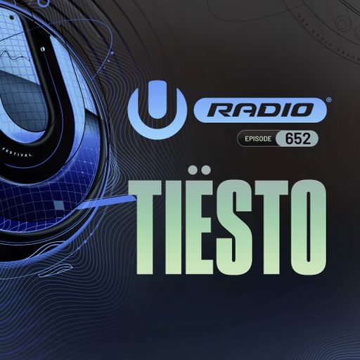 UMF Radio 652 - Tiesto
