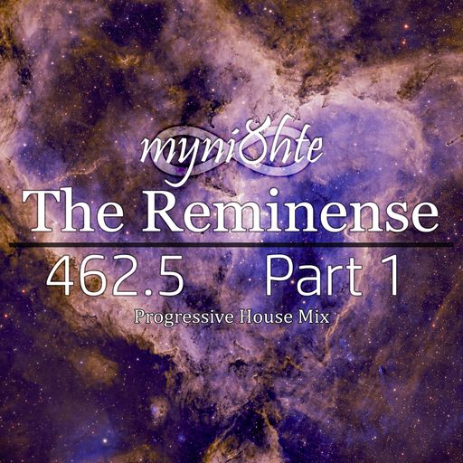 The Reminense 462.5 - Part 1
