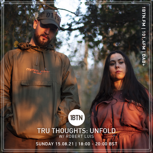 Tru-Thoughts: Unfold with Robert Luis - 15.08.2021