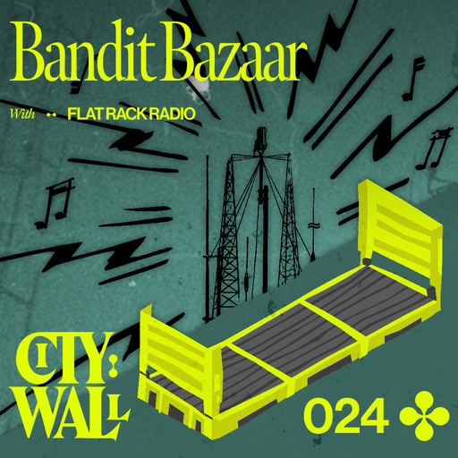 City Wall 024 - Bandit Bazaar W/ Flat Rack Radio