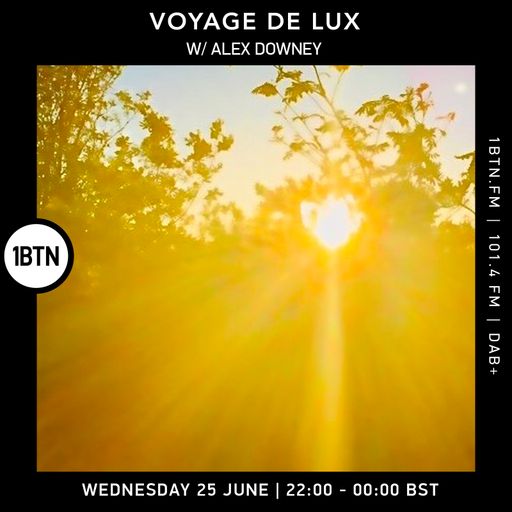 Voyage De Lux w/ Alex Downey - 25.06.25