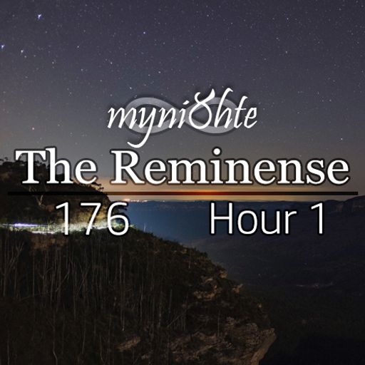 The Reminense 176 - Hour 1
