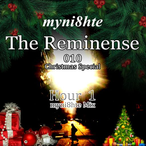 The Reminense 010 - Christmas Special (Hour 1)