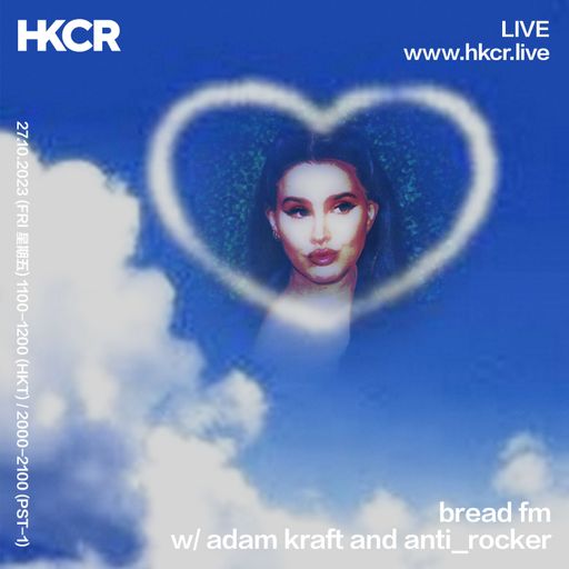 bread fm w/ Adam Kraft and anti_rocker - 27/10/2023