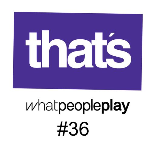 #36 | That's Whatpeopleplay! Radioshow Podcast 20.10.10
