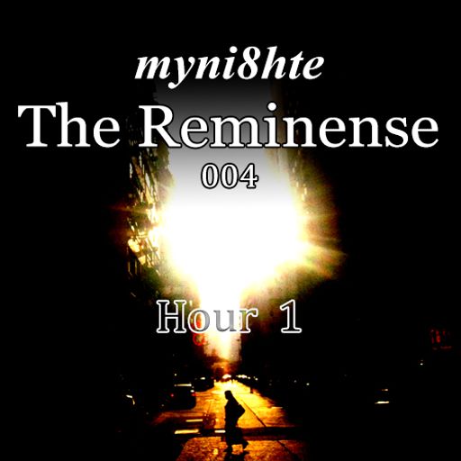 The Reminense 004 - Hour 1