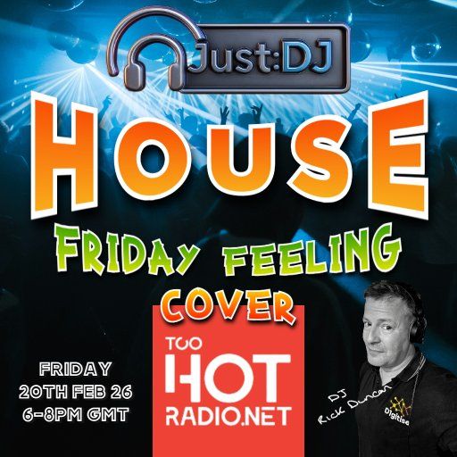 Friday Feeling | Just:DJ House | Too Hot Radio (20/02/2026)