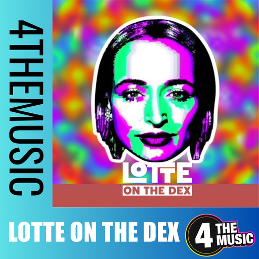Lotte on the Dex on 4TheMusic - Lottes Birthday mix