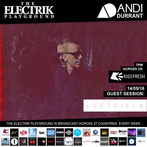 Electrik Playground 14/5/16 inc. Leftfield Guest Session