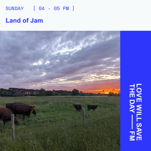 2026-05-24 Land of Jam | LWSTD-FM