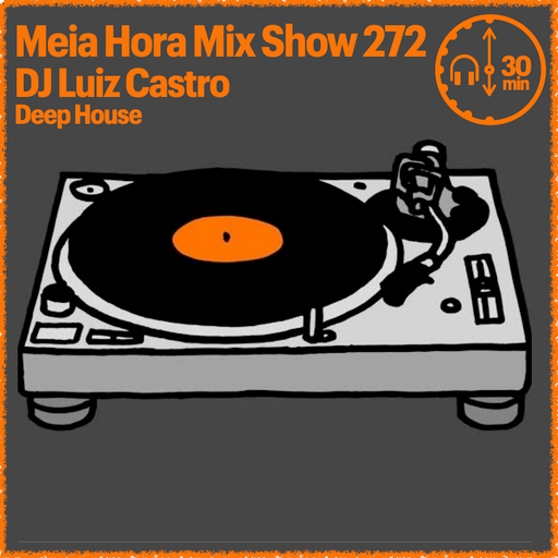 MHMS272 DJ Luiz Castro-Deep House