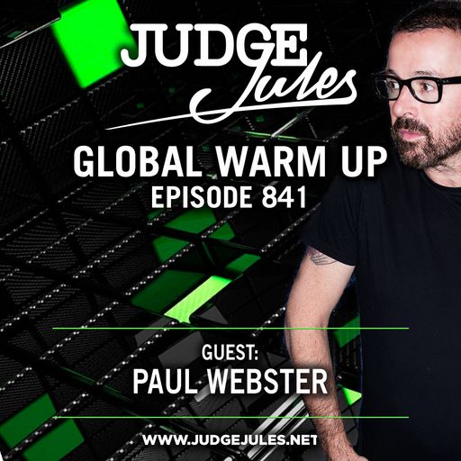 JUDGE JULES PRESENTS THE GLOBAL WARM UP EPISODE 841