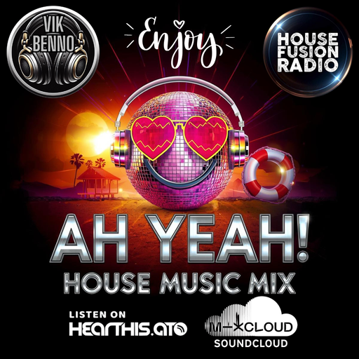 DJ Vik Benno Ah Yeah! House Music Mix